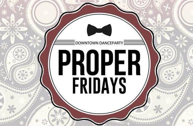 Proper Fridays