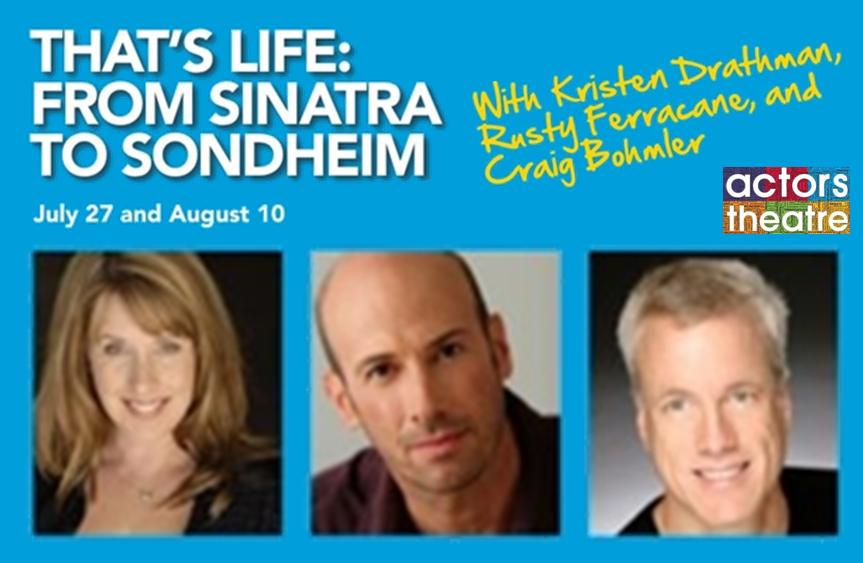 That's Life: From Sinatra to Sondheim - Actors Theatre Summer Series