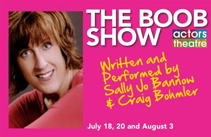 The Boob Show - Actors Theatre Summer Series