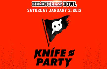 The Relentless Bowl with Knife Party